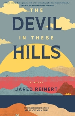 The Devil In These Hills by Reinert, Jared
