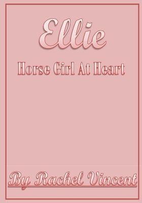 Ellie Horse Girl At Heart by Vincent, Rachel