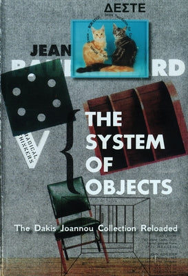 The System of Objects: The Dakis Joannou Collection Reloaded by Angelidakis, Andreas