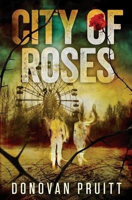 City of Roses by Pruitt, Donovan