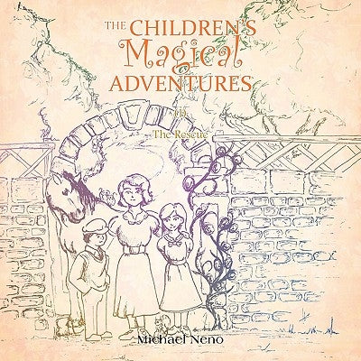 The Children's Magical Adventure: 1 The Rescue by Neno, Michael
