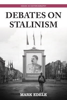 Debates on Stalinism by Edele, Mark
