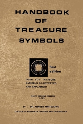 Handbook of Treasure Symbols - 2023 Photocopy Edition by Lowe, Daniel