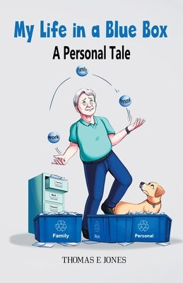 My Life in a Blue Box: A Personal Tale by Jones, Thomas E.