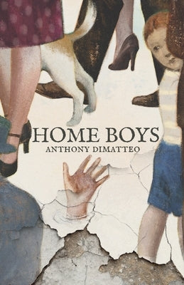 Home Boys: A Memoir by Dimatteo, Anthony