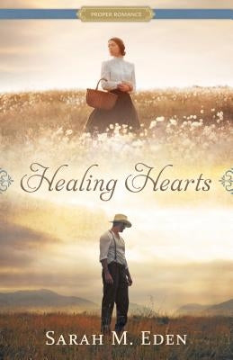 Healing Hearts by Eden, Sarah M.