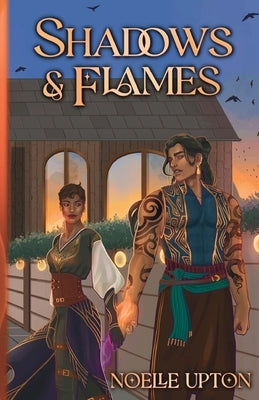 Shadows and Flames by Upton, Noelle