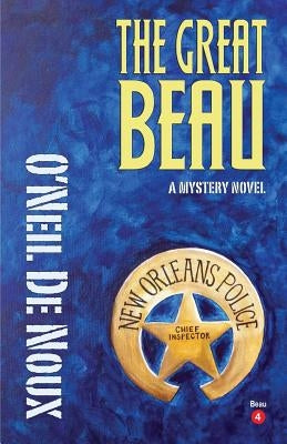 The Great Beau by De Noux, O'Neil