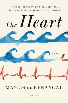 The Heart by De Kerangal, Maylis