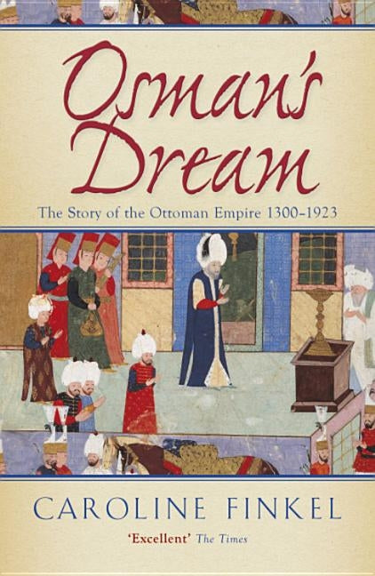 Osman's Dream by Finkel, Caroline