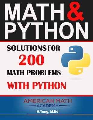 Math & Python: Solutions for 200 Math Problems with Python by Academy, American Math