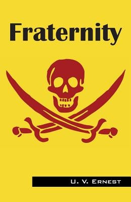 Fraternity by Ernest, U. V.