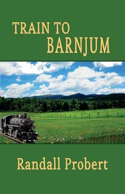 Train to Barnjum by Probert, Randall