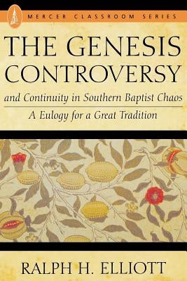 The Genesis Controversy by Elliot, Ralph H.