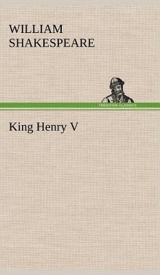 King Henry V by Shakespeare, William