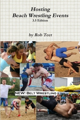 Hosting Beach Wrestling Events (3.5 Edition) by Teet, Rob