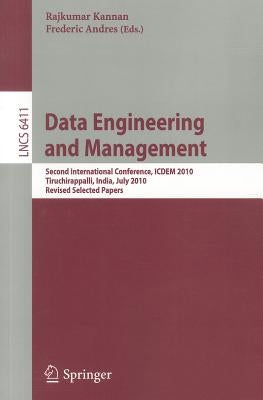 Data Engineering and Management: Second International Conference, ICDEM 2010, Tiruchirappalli, India, July 29-31, 2010. Revised Selected Papers by Kannan, Rajkumar