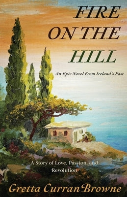 Fire On The Hill by Browne, Gretta Curran