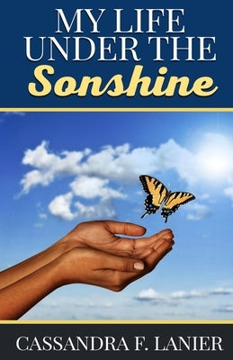My Life Under the Sonshine by Lanier, Cassandra F.
