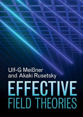 Effective Field Theories by Meißner, Ulf-G