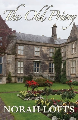 The Old Priory by Lofts, Norah