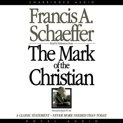 Mark of the Christian by Schaeffer, Francis A.