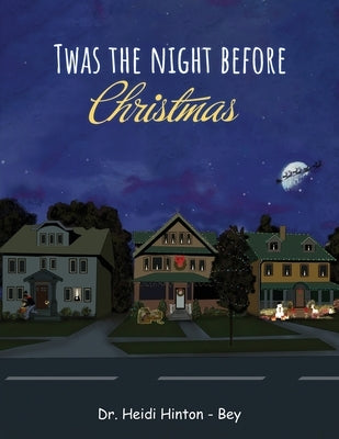 T'was the night before Christmas by Hinton-Bey, Heidi