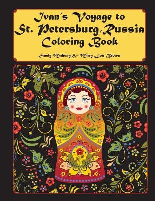 Ivan's Voyage to St. Petersburg, Russia Coloring Book by Brown, Mary Lou
