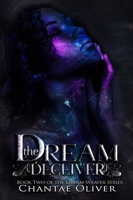 The Dream Deceiver by Oliver, Chantae