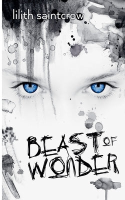 Beast of Wonder by Saintcrow, Lilith
