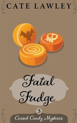 Fatal Fudge by Lawley, Cate