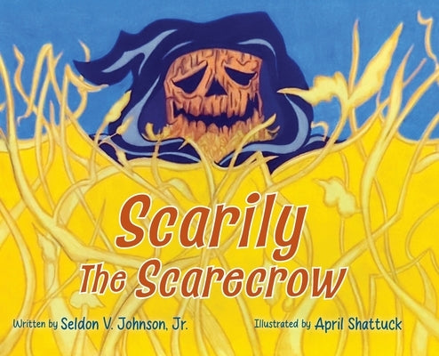 Scarily the Scarecrow by Johnson, Seldon V.