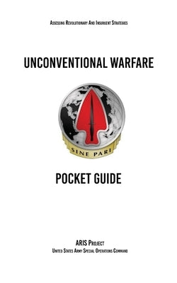 Unconventional Warfare Pocket Guide by Project, Aris