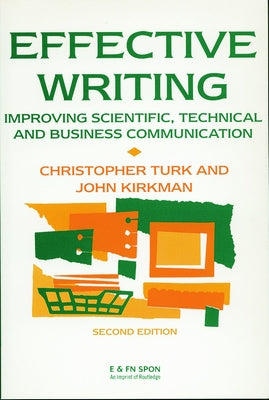 Effective Writing: Improving Scientific, Technical and Business Communication by Kirkman, John