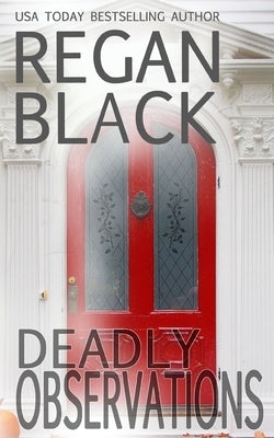 Deadly Observations by Black, Regan