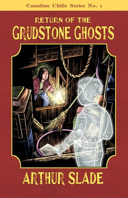 Return of the Grudstone Ghosts by Slade, Arthur