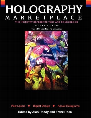Holography MarketPlace - 8th text edition by Ross, Franz