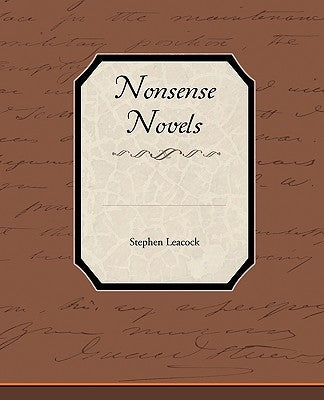 Nonsense Novels by Leacock, Stephen