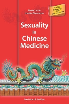 Sexuality in Chinese Medicine by Stuhlmacher, Joachim