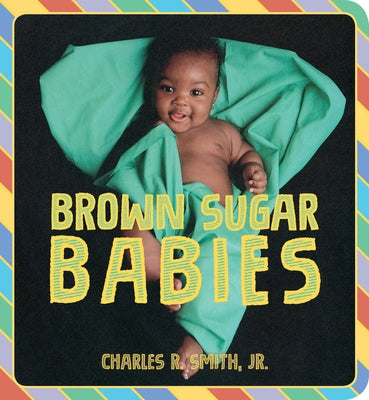 Brown Sugar Babies by Smith, Charles R.