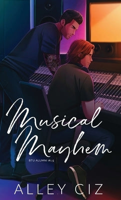 Musical Mayhem: Illustrated Special Edition by Ciz, Alley