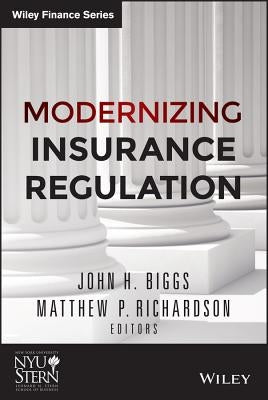Modernizing Insurance Regulation by Biggs, John H.