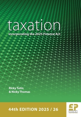 Taxation: incorporating the 2025 Finance Act (2025/26) by Tutin, Ricky