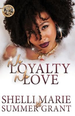 No Loyalty, No Love by Grant, Summer