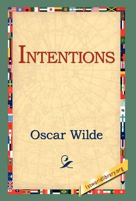 Intentions by Wilde, Oscar