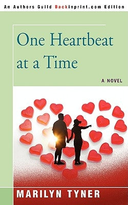 One Heartbeat at a Time by Tyner, Marilyn E.