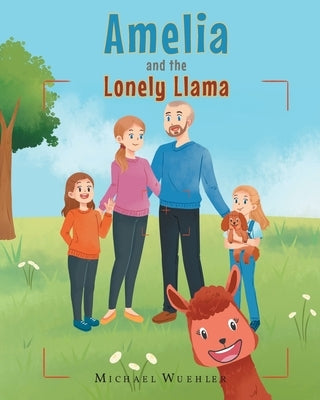 Amelia And The Lonely Llama by Wuehler, Michael