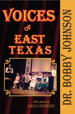 Voices of East Texas by Johnson, Bobby