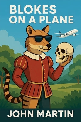 Blokes on a Plane by Martin, John