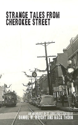 Strange Tales from Cherokee Street by Wright, Daniel W.